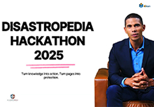 Welcome to the Disastropedia Hackathon - a unique challenge where innovation meets impact_2025